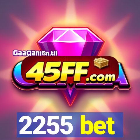 2255 bet